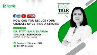 Dr. Jyoti Bala Sharma on "How Can You Reduce Your Chances of Getting a Stroke?"