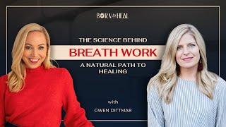 Science of Breath Work w/ Gwen Dittmar, Trauma-Informed Coach & Healer for High Achievers | EP 68