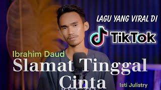 Slamat Tinggal Cinta Cover Ibrahim Daud (FYP Tiktok)