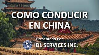 Como conducir en China 2021, por IDL Services Inc.