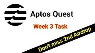 Aptos Quest 3 || Aptos 2nd Airdrop || Aptos week 3