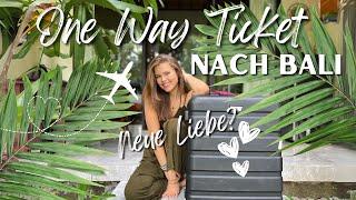 Goodbye Deutschland und Neue Liebe? ️| One Way Ticket nach Bali ️️️