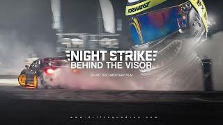 Night Strike: Behind The Visor // Short Drifting Documentary Film [re-uploaded]