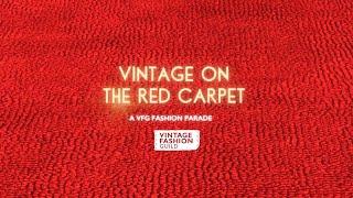 Vintage on the Red Carpet: A VFG Fashion Parade