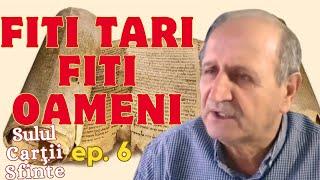 Fiti TARI , fiti OAMENI ! - Dumitru Retegan | "Sulul cartii Sfinte" episodul 6