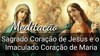 O Sagrado Coração de Jesus e o Imaculado Coração de Maria