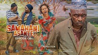 SAMAHANI ASANTE |ep 6|