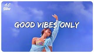 Good vibes music ~ Familiar songs that make you sing out loud