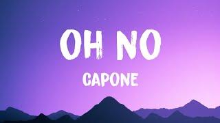 Capone - Oh No TikTok Remix (Lyrics)