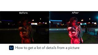 How to get a lot of details from a picture | MST EDITS | LIGHTROOM TUTORIAL