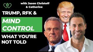 Trump, RFK & the Mind Control Playbook – What You’re NOT Being Told | Jason Christoff
