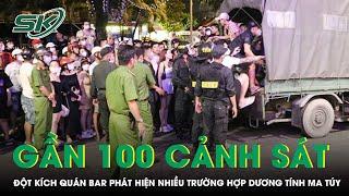 Tin tức 24h 28/10: Gần 100 cảnh sát đột kích quán bar trá hình ở Biên Hòa, phát hiện bữa tiệc ma túy