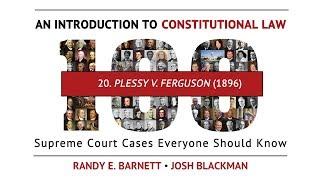 Plessy v. Ferguson (1896) | An Introduction to Constitutional Law