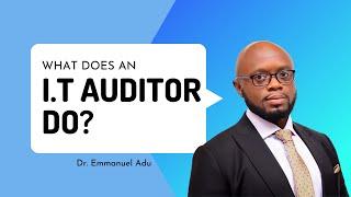 What Does An I.T. Auditor Do?