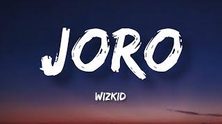 Wizkid - JORO (Lyrics - speed up)