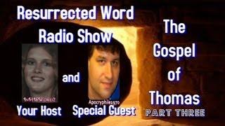 RWRS~Overview of Gospel of Thomas with Robert Ferrell~Part 3