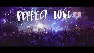 PERFECT LOVE | Official Planetshakers Video