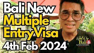Bali New Mulitple Entry Visa - Bali Visa update February 2024