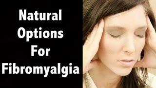 Natural Management of Fibromyalgia Symptoms