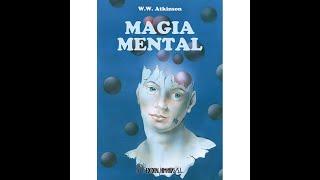 #AudioLibro Magia Mental de WILLIAM WALKER ATKINSON - 1907 #Español