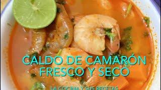 Receta de CALDO O CALDILLO DE CAMARÓN FRESCO Y SECO.