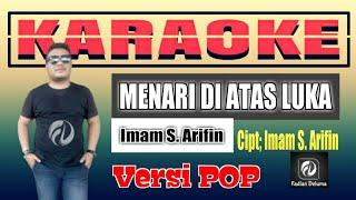 MENARI DI ATAS LUKA KARAOKE VERSI POP / Imam S. Arifin /