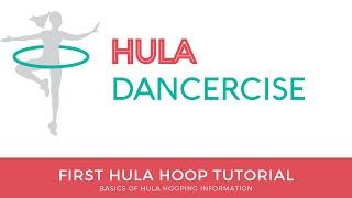 HULA DANCERCISE - First Hula Hoop Tutorial