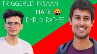 why  triggered insaan hate  dhruv rathee 