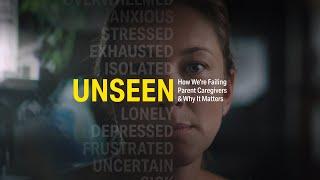 Unseen: How We're Failing Parent Caregivers & Why It Matters | Official Documentary Trailer