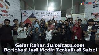 Gelar Raker, Sulselsatu com Bertekad Jadi Media Terbaik di Sulsel