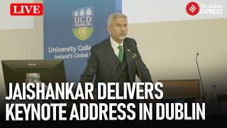 EAM S. Jaishankar Speaks On ‘India’s View Of The World’ In Dublin