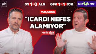 CANLI | Galatasaray-Alanyaspor & Gaziantep FK-Beşiktaş Maç Sonu | Nihat Kahveci, Nebil Evren