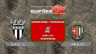 CAMP. NAC. 1ª DIV. MASCULINA | GUIFÕES SC - SANGALHOS