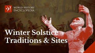 Ancient History of Winter Solstice Traditions and Sites