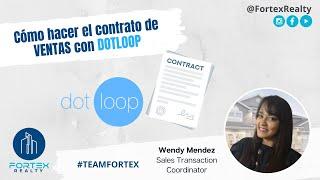 Cómo hacer un contrato de Venta usando Dotloop - Team Fortex Realty