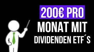 Jeden Monat 200€ passives Dividenden Einkommen - mit diesem Portfolio (3 ETFs)