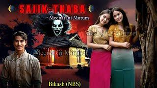 “SAJIK-THABA” Manipuri Horror Story || Manipuri Full Horror & Folktale Story || NBS’s Collection