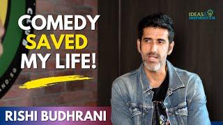 Rishi Budhrani: Comedy Saved My Life