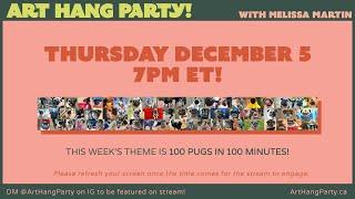 ART HANG PARTY! Let's draw 100 PUGS IN 100 MINUTES!