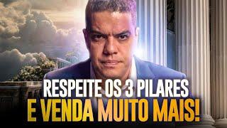 Os 3 PILARES que TODO VENDEDOR DE SUCESSO precisa RESPEITAR!