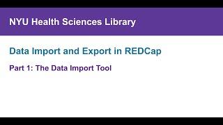 Data Import and Export in REDCap, Part 1: The Data Import Tool