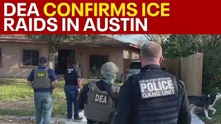 DEA confirms ICE raids conducted in Austin