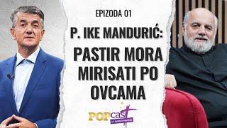 P. Ike Mandurić: „Pastir mora mirisati po ovcama i biti s njima, a ne upravljati iz kancelarije“