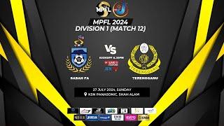 [Live MPFL24] SABAH FA vs TERENGGANU : DIVISION 1 DAY 12