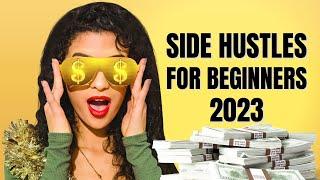 Side Hustles For Beginner in 2023