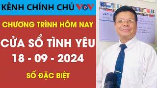 [SỐ ĐẶC BIỆT] KÊNH CHÍNH CHỦ VOV Tư Vấn Cửa Sổ Tình Yêu 18/09/2024 | Đinh Đoàn Tư Vấn Tình Yêu