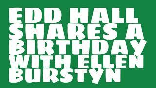 Who does Edd Hall share a birthday with?