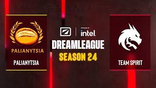 Dota2 - Palianytsia vs Team Spirit - DreamLeague Season 24 - Group B