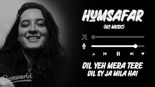 Mere Humsafar OST (No Music) Yashal Shahid - Qamworld (HarixMix)