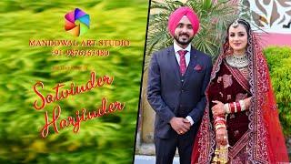 BEST WEDDING FILM OF PUNJAB ||SATVINDER & HARJINDER|| MANDOWAL  ART STUDIO M- 9876363480, 9417563480